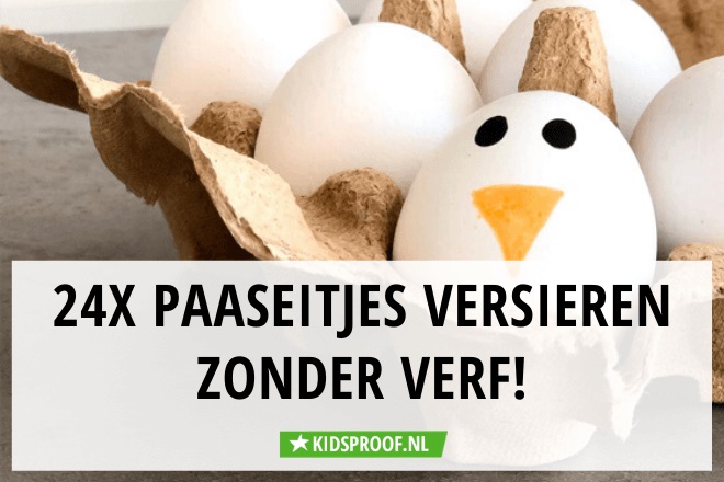 24x inspiratie voor paasei Kidsproof Breda