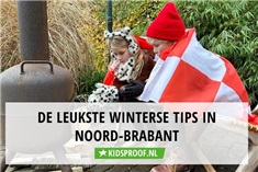 Leuke winteruitjes in Noord-Brabant met kinderen!