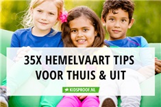 35 tips voor Hemelvaart!