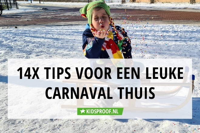 Vermelding Omleiden Eenvoud 14x tips om Carnaval thuis te vieren | Kidsproof Tilburg