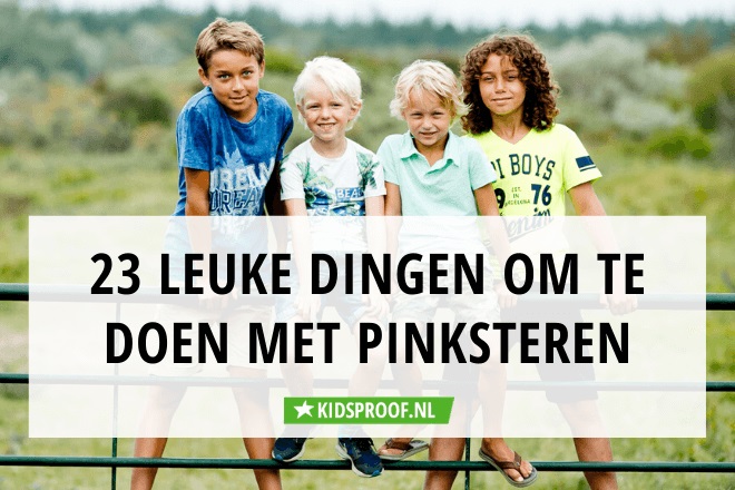 Wat Te Doen Met Pinksteren 2021 23 Tips Voor Pinksteren Met Kinderen Coronatijd Kidsproof Utrecht