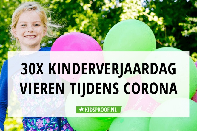 Super 30x tips voor een verjaardagsfeestje - corona | Kidsproof Kop van WZ-86