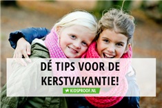  Dé tips voor de kerstvakantie!